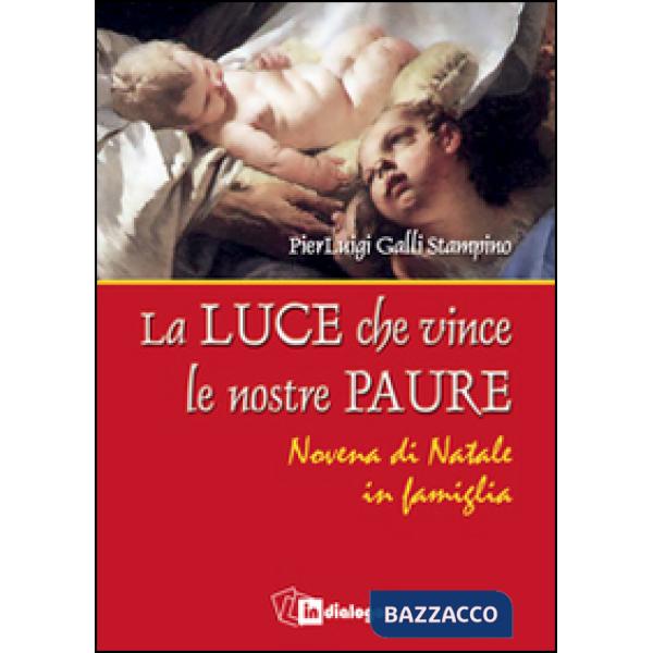 Luce che vince le nostre paure. Novena di Natale in famiglia