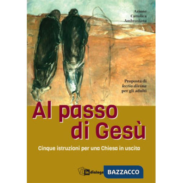Al passo con Gesù. Cinque istruzioni per una Chiesa in uscita