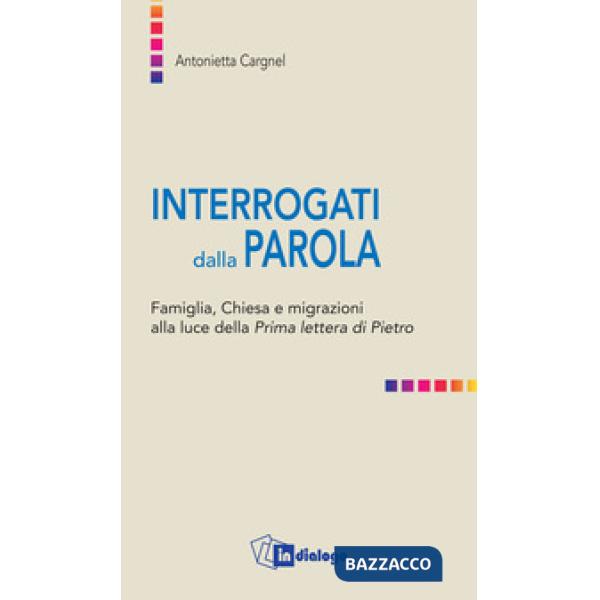 Interrogati dalla Parola. Famiglie, Chiesa e migrazioni alla luce della Prima lettera di Pietro