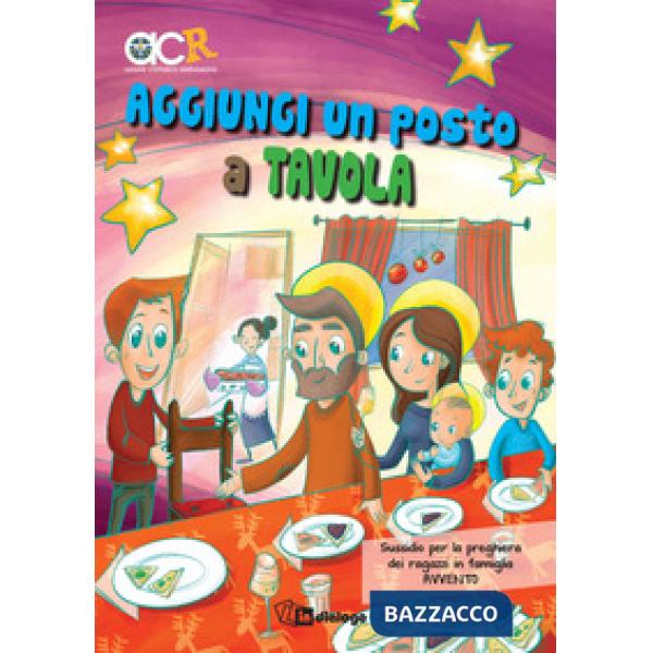 Aggiungi un posto a tavola. Sussidio per la preghiera dei ragazzi in famiglia. Avvento 2018