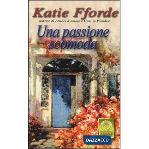 Passione scomoda (Una)