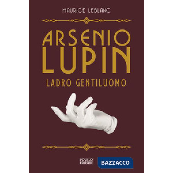 Arsenio Lupin, ladro gentiluomo. Vol. 1