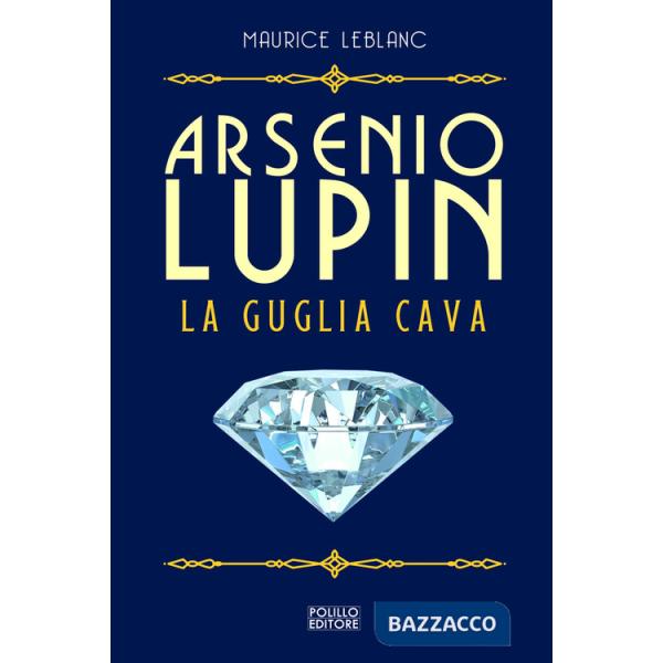 Arsenio Lupin. La guglia cava. Vol. 5