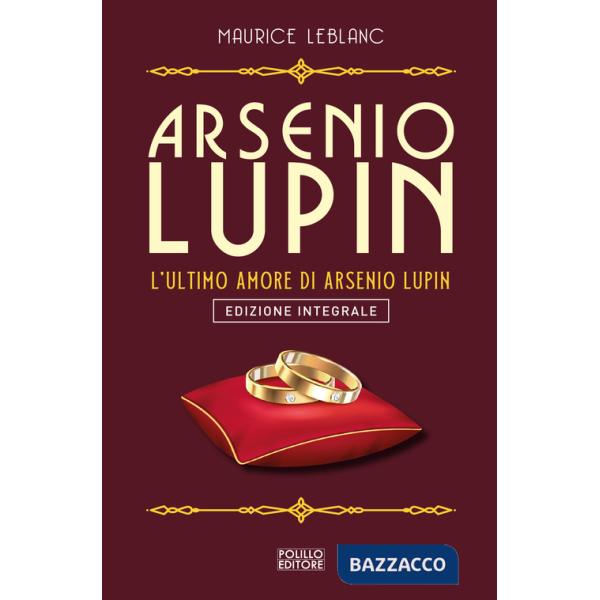 Arsenio Lupin. L'ultimo amore. Vol. 16