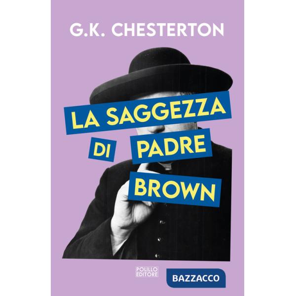 Saggezza di padre Brown. Ediz. integrale (La)
