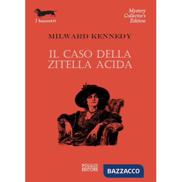 Caso della zitella acida (Il)