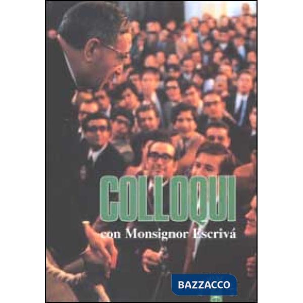 Colloqui con monsignor Escrivá