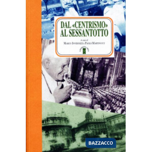 Dal centrismo al sessantotto