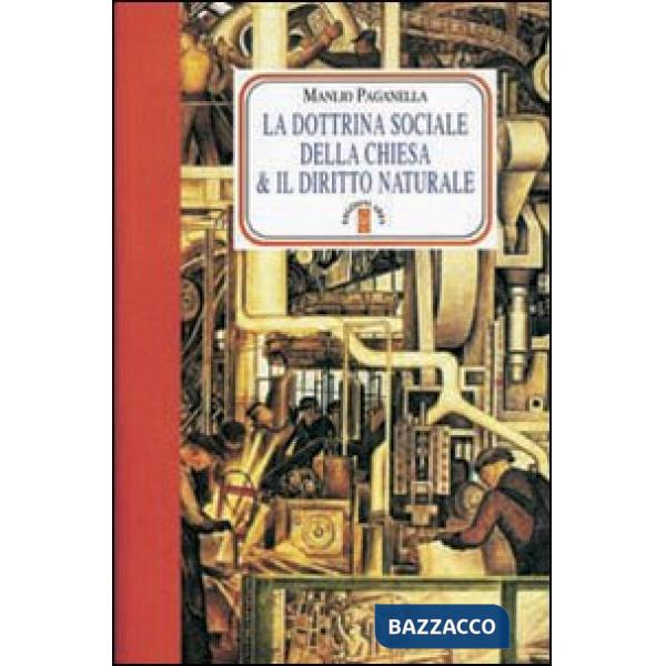 Dottrina sociale della chiesa e il diritto naturale (La)
