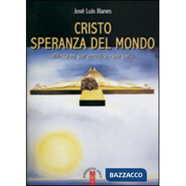 Cristo speranza del mondo. Riflessioni sull'enciclicaSpe salvi