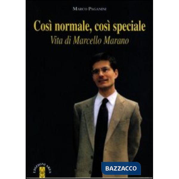 Così normale, così speciale. Vita di Marcello Marano
