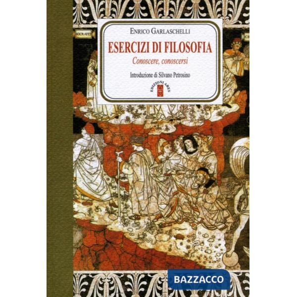 Esercizi di filosofia. Conoscere, conoscersi