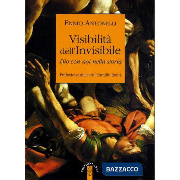 Visibilità dell'Invisibile. Dio con noi nella storia