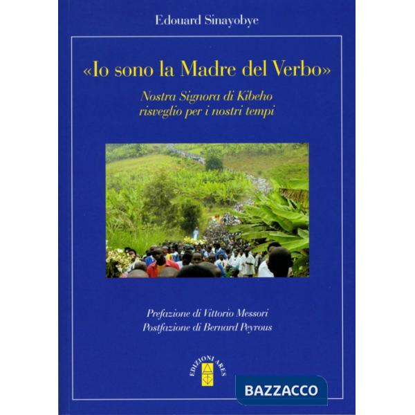«Io sono la madre del verbo». Nostra signora di Kibeho, risveglio per i nostri tempi