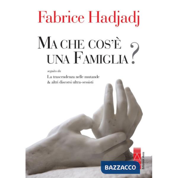Ma che cos'è una famiglia?