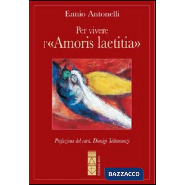 Per vivere l'«Amoris laetitia»