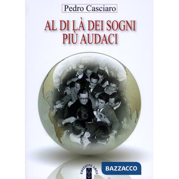 Al di là dei sogni più audaci. Gli inizi dell'Opus Dei accanto al fondatore