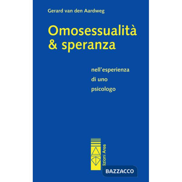 Omosessualità & speranza nell'esperienza di uno psicologo