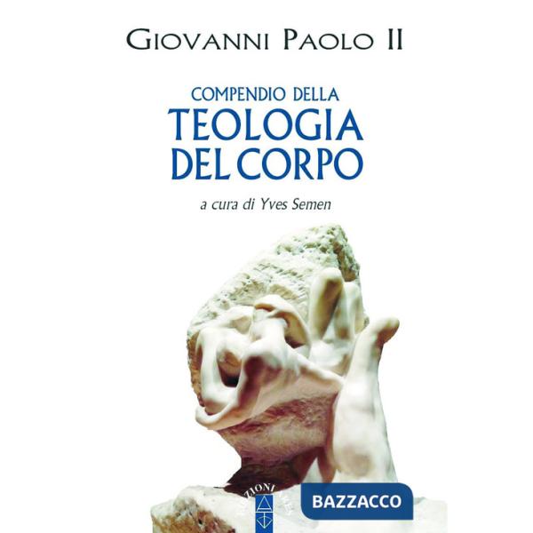 Compendio della teologia del corpo