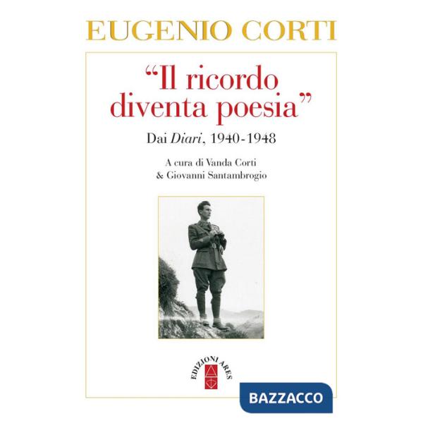 «ricordo diventa poesia». Dai diari 1940-1949 (Il)