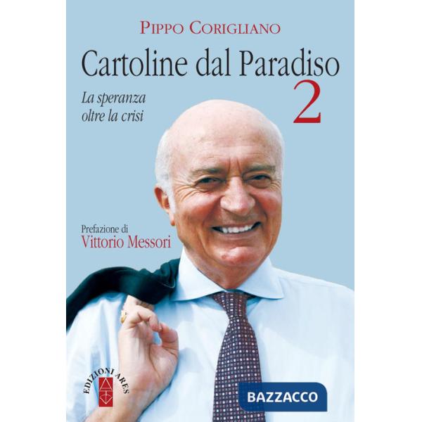 Cartoline dal paradiso. La speranza oltre la crisi. Vol. 2