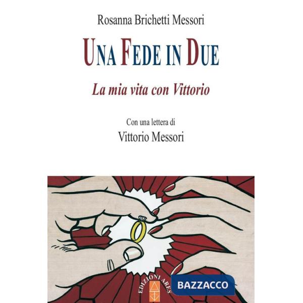 Fede in due. La mia vita con Vittorio (Una)