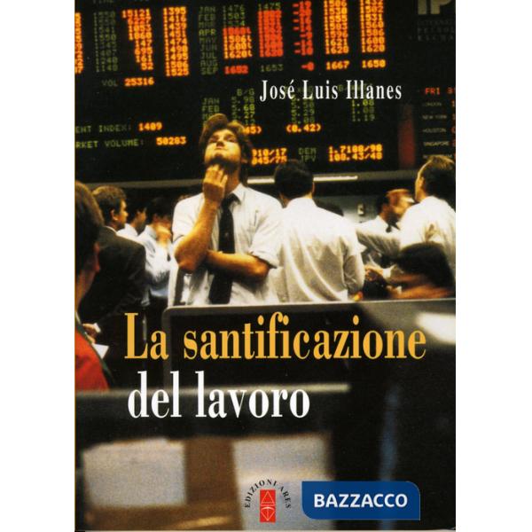 Santificazione del lavoro. Nuova ediz. (La)