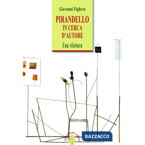 Pirandello in cerca d'autore. Una rilettura
