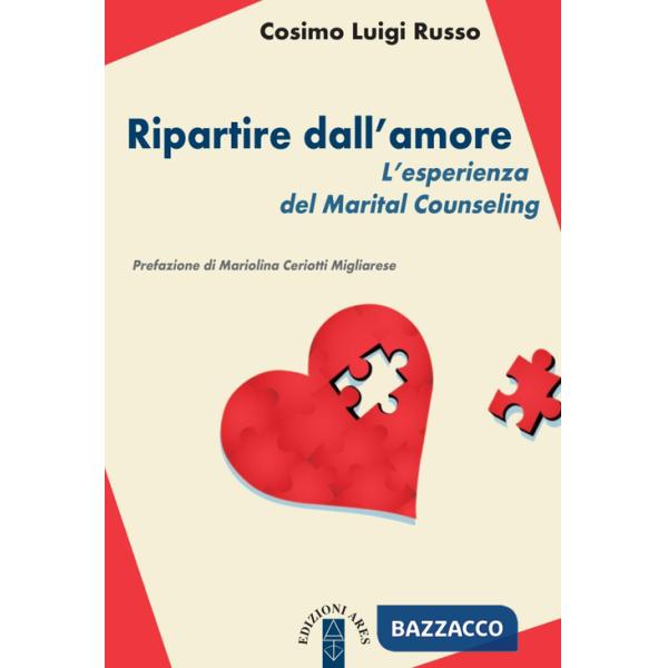 Ripartire dll'amore. L'esperienza del Marital Counseling