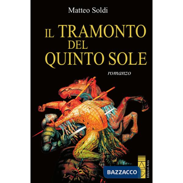 Tramonto del Quinto Sole (Il)