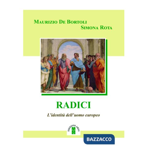 Radici. L'identità dell'uomo europeo
