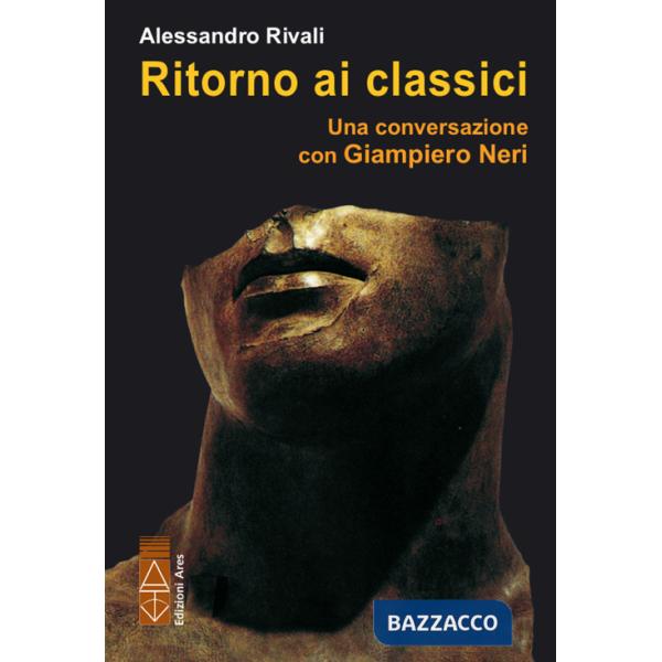 Ritorno ai classici. Una conversazione con Giampiero Neri