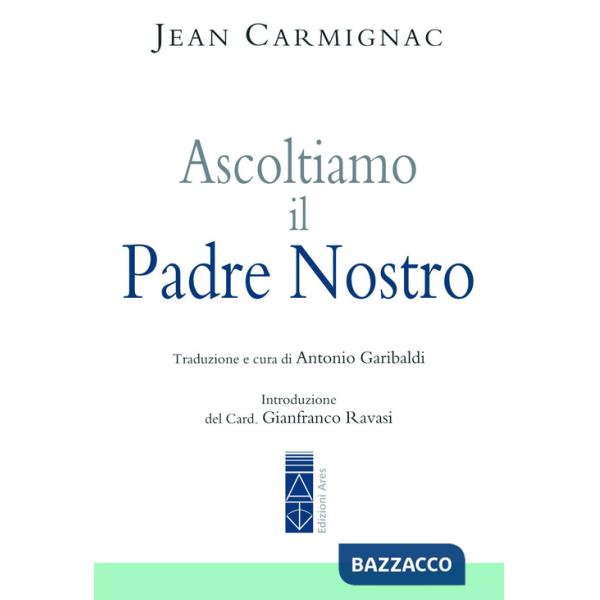Ascoltiamo il Padre nostro
