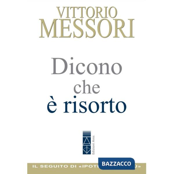 Dicono che è risorto. Un'indagine sul sepolcro vuoto di Gesù