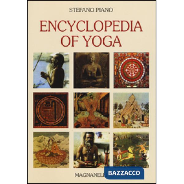 Encyclopedia of yoga. Ediz. illustrata
