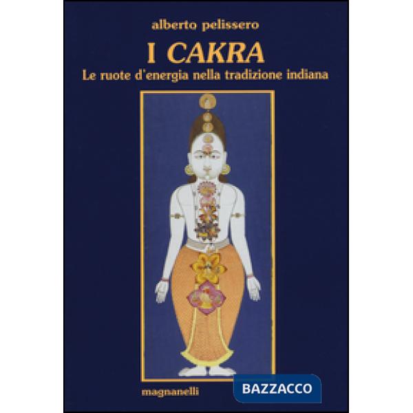 Cakra. Le ruote d'energia nella tradizione indiana (I)