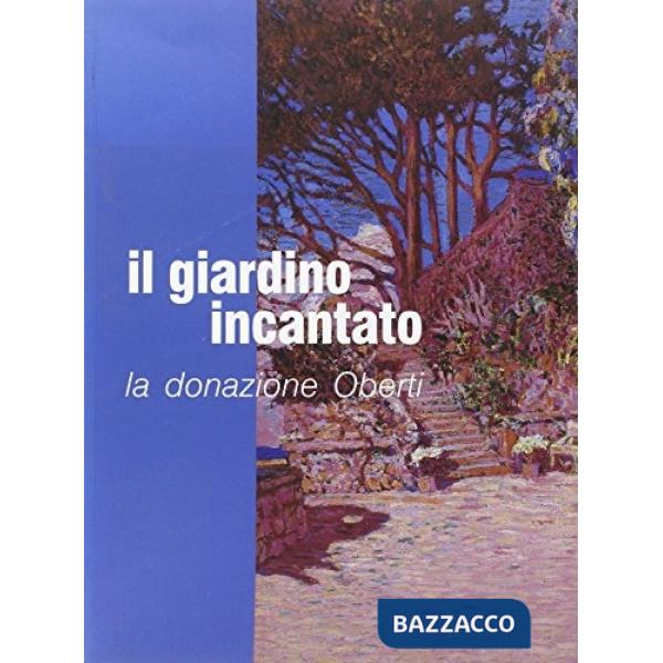 Giardino incantato. Catalogo (Il)