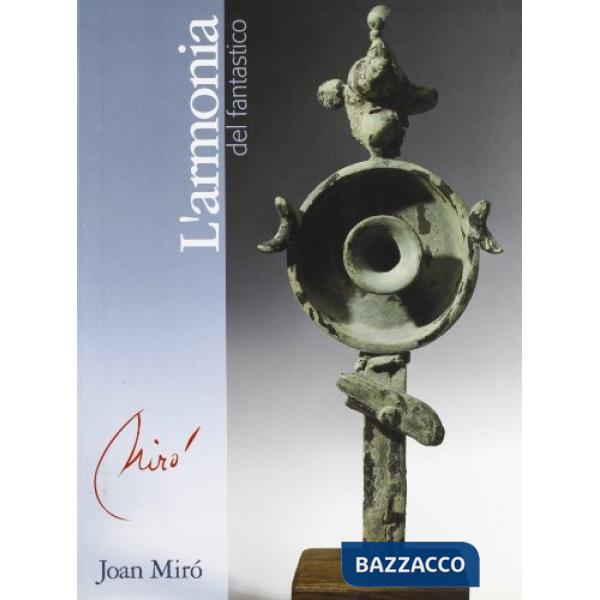 Mirò: l'armonia del fantastico