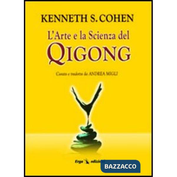Arte e la scienza del Qigong (L')