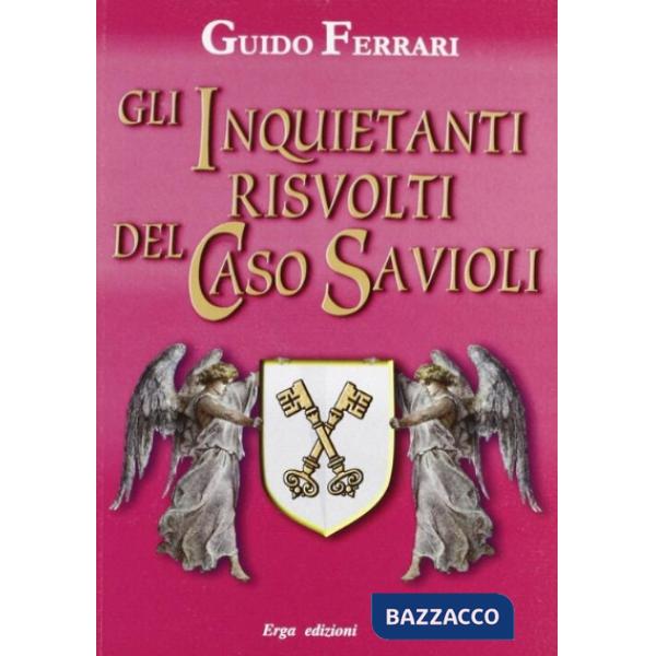 Inquietanti risvolti del caso Savioli