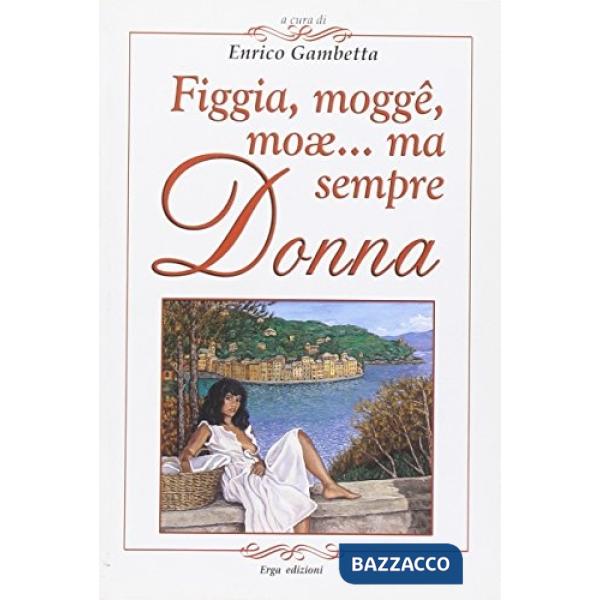 Figgia, mogge, moae... ma sempre donna