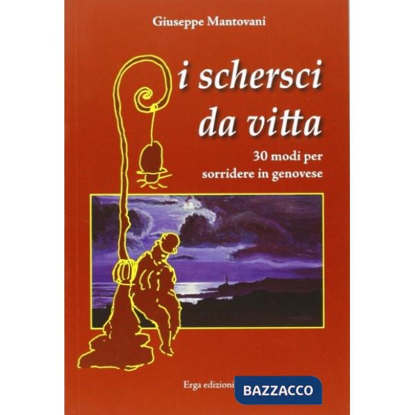 Scherschi da vitta. Trenta modi per sorridere in genovese (I)