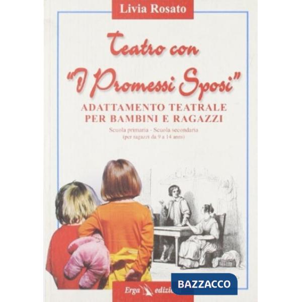 Teatro con «I Promessi Sposi»