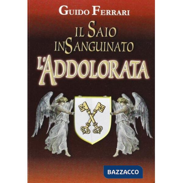 Saio insanguinato. L'Addolorata (Il)