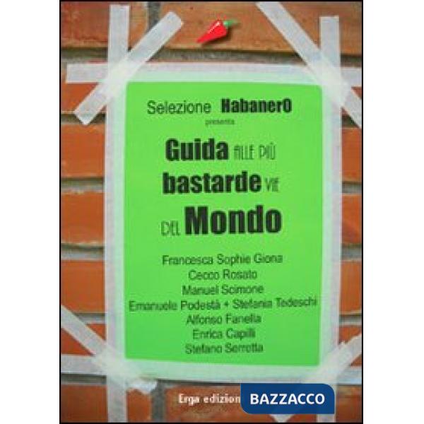 Guida alle più bastarde vie del mondo