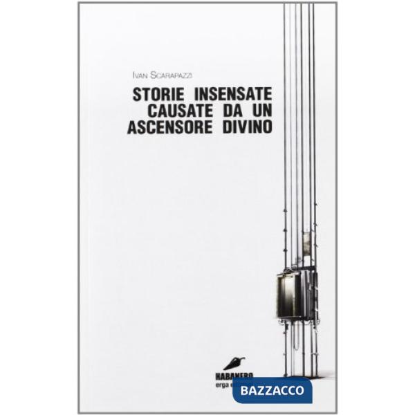 Storie insensate causate da un ascensore divino