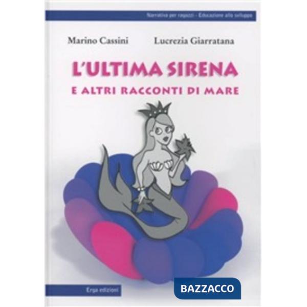 Ultima sirena e altri racconti di mare (L')