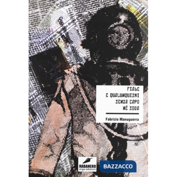 Fiabe e qualunquismi senza capo nè soda