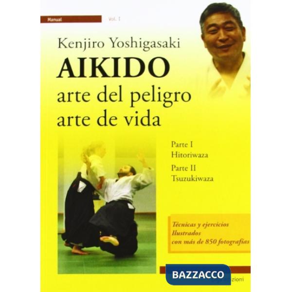 Aikido. Arte del peligro, arte de vida