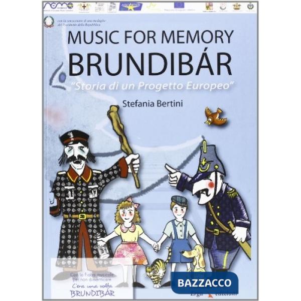 C'era una volta Brundibàr. Fiaba musicale per non dimenticare-Music for memory. Brundibàr. Storia di un progetto europeo. Con CD